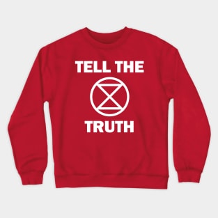 Extinction Rebellion Tell The Truth Crewneck Sweatshirt